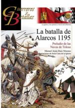 58374 - Ruiz Moreno-Cano de la Iglesia, M.J.-J. - Guerreros y Batallas 101: La batalla de Alarcos 1195. Preludio de Las Navas de Tolosa