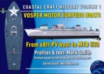 58482 - Zudhoek, A. - Coastal Craft History Vol 1. Vosper Motor Torpedo Boats from 68ft PV Boat to MTB 538