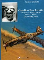 58512 - Bianchi, G. - Gianlino Baschirotto. Vittorioso in Spagna, Malta, Tobruk, Tunisia