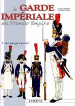 58612 - Jouineau-Mongin, A.-J.M. - Garde Imperiale du Premier Empire 1. Les troupes a pied (La)