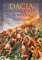 58681 - Oltean, R. - Dacia. La conquista romana Vol 1: Sarmizegetusa (lingua spagnola)