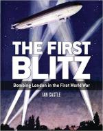 58790 - Castle, I. - First Blitz. Bombing London in the First World War (The)