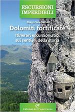 58901 - Vaschetto, D. - Dolomiti fortificate. Itinerari escursionistici sui sentieri della storia