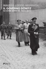 58934 - Neurath, W.L. - Governo Doenitz. Gli ultimi giorni del Terzo Reich (Il)