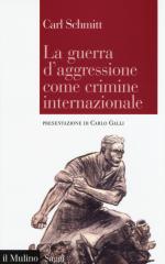 59022 - Schmitt, C. - Guerra d'aggressione come crimine internazionale (La)
