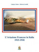 59372 - Caliaro-Gentilli, L.-R. - Aviazione Francese in Italia 1915-1918 (L')