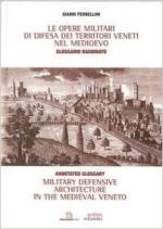 59399 - Perbellini, G. - Opere militari di difesa dei territori veneti nel Medioevo con glossario ragionato