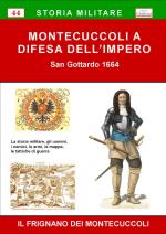 59460 - Bontempi, A. - Montecuccoli a difesa dell'Impero. San Gottardo 1664