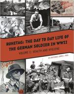 59487 - Pool, J.L. - Ruhetag. The Day to Day Life of the German Soldier in WWII Vol 1: Health and Hygiene