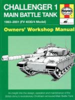 59507 - Taylor, D. - Challenger 1 Main Battle Tank. Owner's Workshop Manual. 1983-2001 (FV 4030/4 Model)