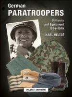 59746 - Veltze', K. - German Paratroopers. Uniforms and Equipment 1936-1945 Vol 1: Uniforms