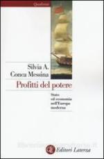 59799 - Conca Messina, S.A. - Profitti del potere. Stato ed economia nell'Europa moderna