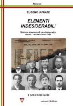 59856 - Iafrate, E. - Elementi indesiderabili. Storia e memoria di un trasporto. Roma - Mauthausen 1944