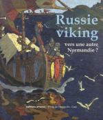 59895 - Berthelot-Musin, S.-A. cur - Russie Viking, vers une autre Normandie? Novgorod et laussie du Nord des migrations scandinaves a la fin du Moyen Age 