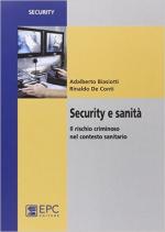 59945 - Biasiotti-De Conti, A.-R. - Security e sanita'. Il rischio criminoso nel contesto sanitario