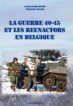 59953 - Betro'-Villers, A.-V. - Guerre 40-45 et les reenactors en Belgique (La)