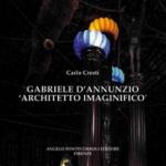 60130 - Cresti, C. - Gabriele D'Annunzio 'architetto imaginifico'