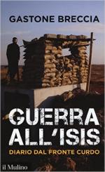 60161 - Breccia, G. - Guerra all'ISIS. Diario dal fronte curdo