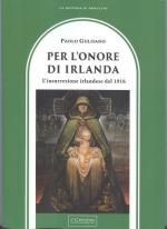 60381 - Gulisano, P. - Per l'onore d'Irlanda. L'insurrezione irlandese del 1916