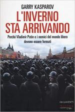 60445 - Kasparov, G. - Inverno sta arrivando. Perche' Vladimir Putin e i nemici del mondo libero devono essere fermati (L')