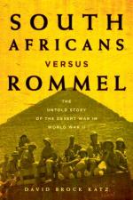 60623 - Brock Katz, D. - South Africans Versus Rommel. The Untold Story of the Desert War in World War II