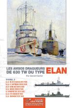 60983 - Garier, G. - Avisos-Dragueurs Coloniaux de 630 tW du type Elan (Tome 2) - Marines du Monde 26 (Les)