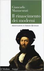 61119 - Mazzacurati, G. - Rinascimento dei moderni (Il)