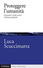 61140 - Succimarra, L. - Proteggere l'umanita'. Sovranita' e diritti umani nell'epoca globale