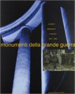 61165 - AAVV,  - Monumenti della grande guerra. Progetti e realizzazioni in Trentino 1916-1935: mostra e catalogo