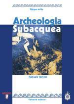 61331 - Avilia, F. - Archeologia subacquea. Manuale tecnico
