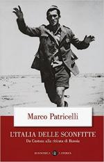 61543 - Patricelli, M. - Italia delle sconfitte. Da Custoza alla Ritirata di Russia (L')