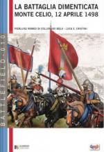 61569 - Romeo di Colloredo Mels- Cristini, P.R.-L.S. - Battaglia dimenticata. Montecelio 12 aprile 1498 (La)