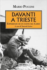 61690 - Puccini, M. - Davanti a Trieste. Esperienze di un fante sul Carso