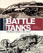 61788 - Fletcher, D. - British Battle Tanks. The First World War