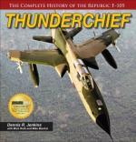 61968 - Jenkins, d.r. - Thunderchief. The Complete History of the Republic F-105
