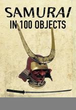 61982 - Turnbull, S. - Samurai in 100 Objects (The)