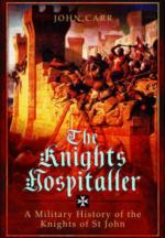 61983 - Carr, J. - Knights Hospitaller. A Military History of the Knights of St John (The)