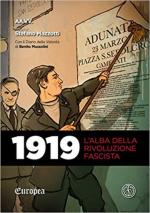 62304 - Mazzotti, S. - 1919. L'alba della rivoluzione Fascista. Con Il diario della volonta' di Benito Mussolini