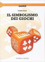 62404 - Sciarra, E. - Simbolismo dei giochi (Il)