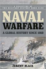 62610 - Black, J. - Naval Warfare. A Global History Since 1860