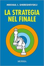 62722 - Shereshevski, M.L. - Strategia nel finale (La)