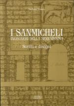 63001 - Tosato, M. - Sanmicheli Ingegneri della Serenissima. Scritti e Disegni (I)
