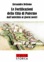 63050 - Bellomo, A. - Fortificazioni della citta' di Palermo dall'antichita' ai giorni nostri (Le)