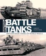 63106 - Fletcher, D. - British Battle Tanks. British-made Tanks of World War II