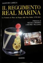 63162 - Carreca, S. - Reggimento Real Marina Vol 2: La Fanteria di Mare del Regno delle Due Sicilie 1830-1861 (Il)