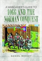 63313 - Mersey, D. - Wargamer's Guide to 1066 and the Norman Conquest (A)