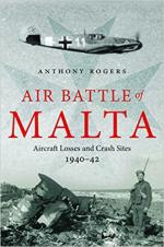 63315 - Rogers, A. - Air Battle of Malta. Aircraft Losses and Crash Sites 1940-42