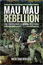 63338 - van der Bijl, N. - Mau Mau Rebellion. The Emergency in Kenya 1952-1956 (The)