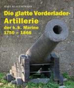 63442 - Koerner, K.K. - Glatte Vorderlader-Artillerie der k.k. Marine 1750-1866 (Die)