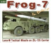 63474 - Horak-Koran, J.-F. - Present Vehicle 55: Frog-7 in detail. Luna-M Tactical Missile on ZiL-135 Carrier